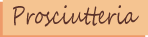 Prosciutteria